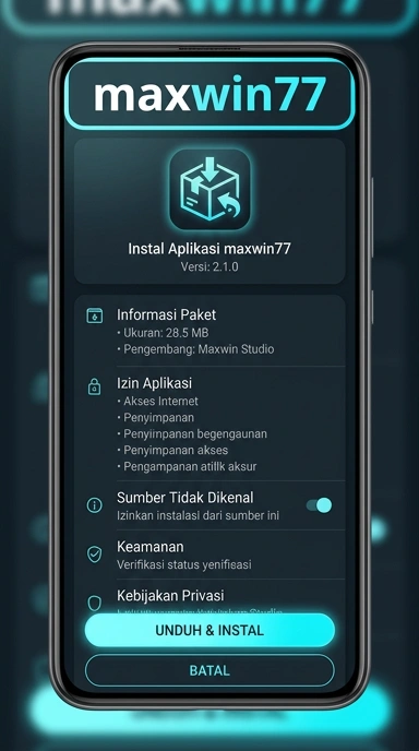 Panduan Unduh dan Instal APK maxwin77 untuk Android